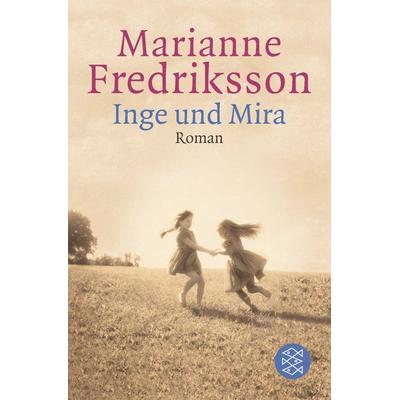 Inge und Mira, Taschenbuch von Marianne Fredriksson, Fischer Taschenbuch Verlag