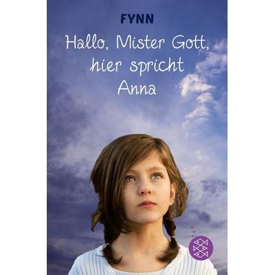 'Hallo; Mister Gott, hier spricht Anna'; Taschenbuch von Fynn, Fischer Kjb
