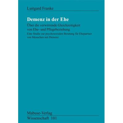 Demenz in der Ehe, Taschenbuch von Luitgard Franke, Mabuse, 978-3-938304-49-5