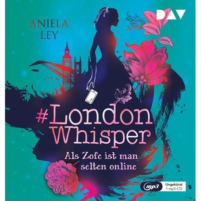 & London Whisper – Teil 1: Als Zofe ist man selten online - Aniela Ley, Audio, 9783742422262