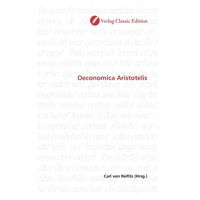 Classic Edition Oeconomica Aristotelis (Softcover, Carl von Reifitz) (55399679)