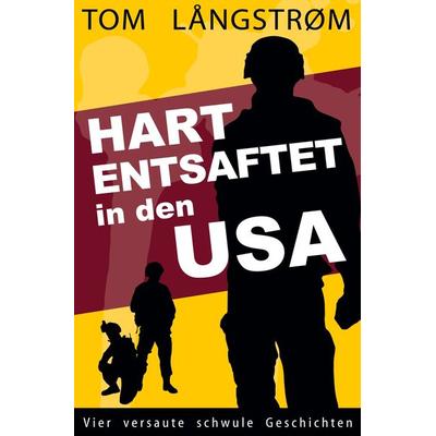Hart entsaftet in den USA, Taschenbuch von Tom Långstrøm, Tolino media, 978-3-7546-9599-9