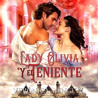 Lady Olivia y el teniente - Verónica Mengual, Audio, 9788412615852
