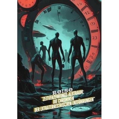 Zeitverzerrungs-Albtraum: Die Chroniken der extraterrestrischen Entführungen, Gebundene Ausgabe von Sylvia Müller, Tredition, 978-3-384-64594-4