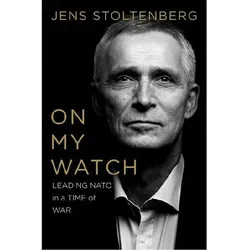On My Watch  Leading NATO in a Time of War, Belletristik von Jens Stoltenberg