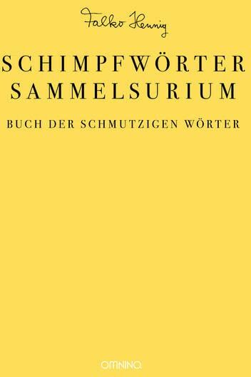 Falko Hennig - Das Schimpfwörter-Sammelsurium: Buch der schmutzigen Wörter - Preis vom 30.09.2026 09:01:18 h