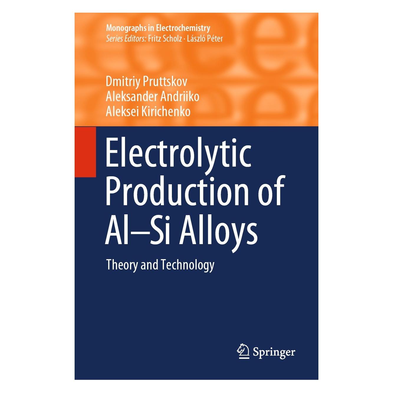 Springer Electrolytic Production of Al-Si Alloys (Englisch, Hardcover, Aleksander Andriiko, Aleksei Kirichenko, Dmitriy Pruttskov) (9783031292484)