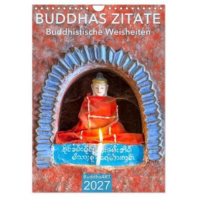 BUDDHAS ZITATE Buddhistische Weisheiten (Wandkalender 2027 DIN A4 hoch), CALVENDO Monatskalender