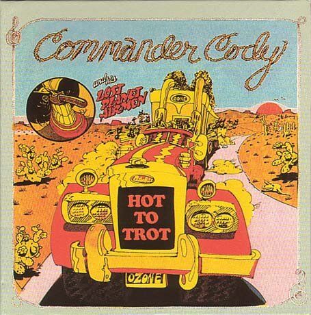 Commander Cody & His Lost Planet Airmen - Hot to Trot (Best of) - Preis vom 04.10.2026 03:51:26 h