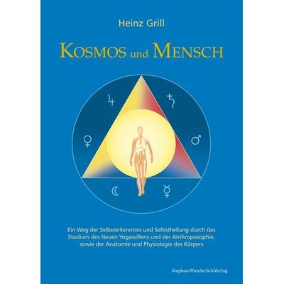 Kosmos und Mensch, Gebundene Ausgabe von Heinz Grill, Wunderlich, 978-3-9815855-6-8