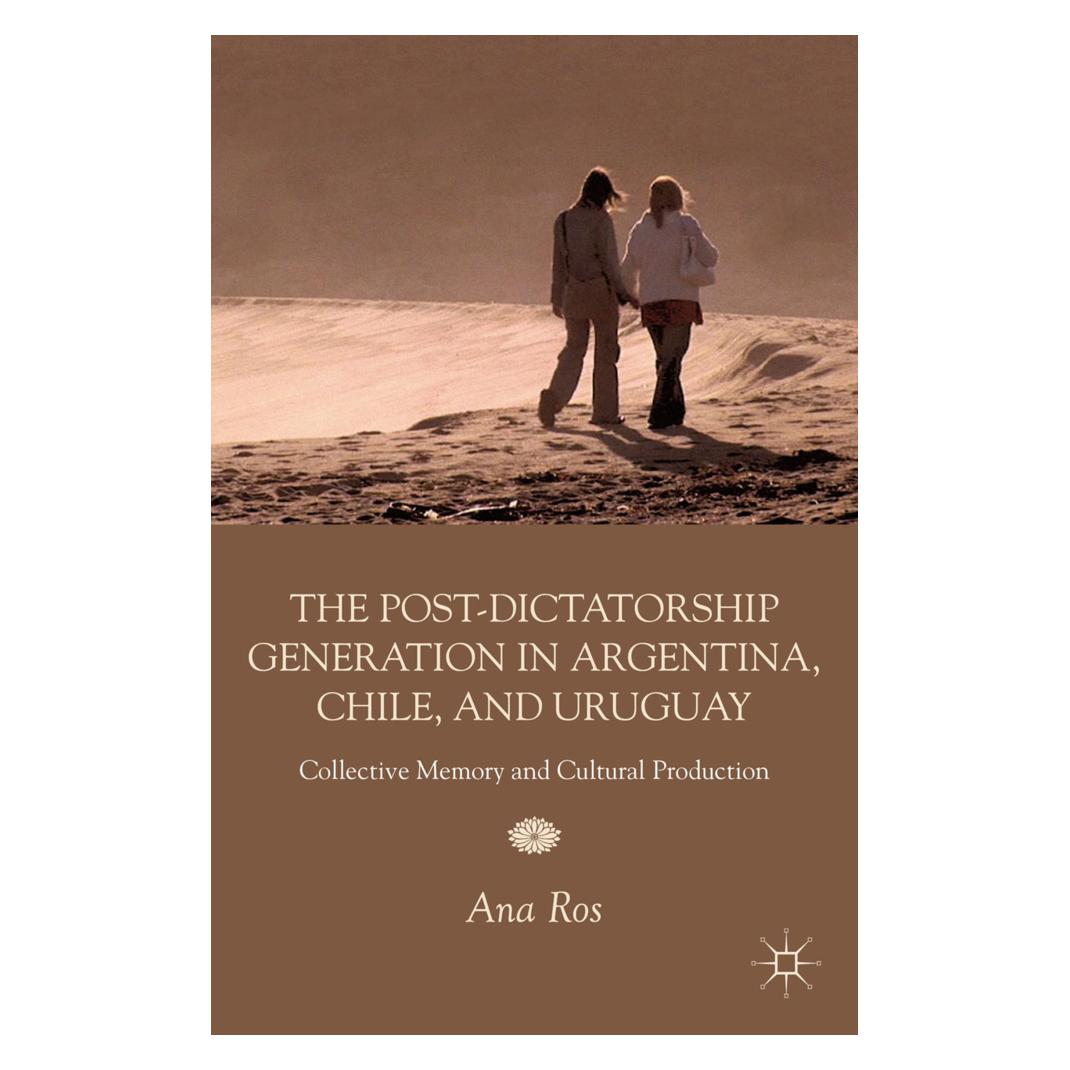 Springer The Post-Dictatorship Generation in Argentina, Chile, and Uruguay (Englisch, Softcover, A. Ros) (55843335)