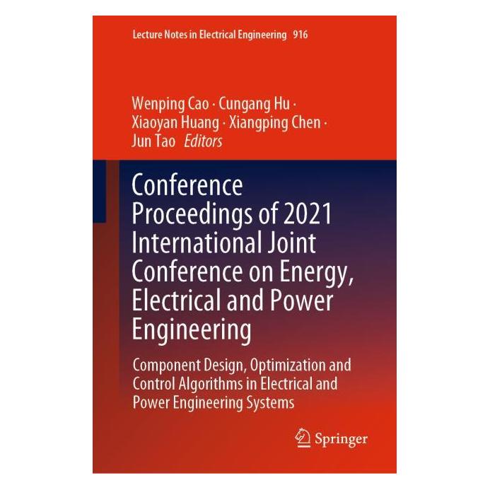 Springer Conference Proceedings of 2021 International Joint Conference on Energy, Electri (Hardcover, Cungang, Hu, Huang, Jun Tao, Wenping Cao, Xiangping Chen, Xiaoyan) (71876881)