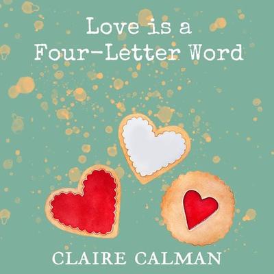 Love Is A Four-Letter Word - Claire Calman, Audio, 9781800488625