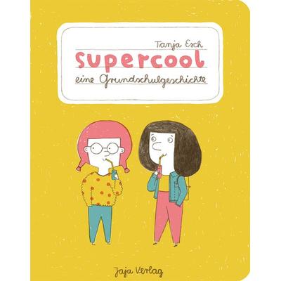 supercool, Taschenbuch von Tanja Esch, Jaja Verlag, 978-3-943417-82-1