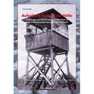 Aufsicht in dem Tor zur Hölle, Taschenbuch von Frank van Riet, BoD - Books on Demand, 978-90-833091-6-3