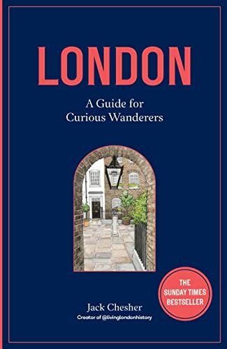 Jack Chesher - London: A Guide for Curious Wanderers: THE SUNDAY TIMES BESTSELLER - Preis vom 16.10.2026 11:41:07 h