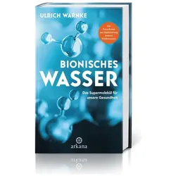 Bionisches Wasser, Ratgeber von Ulrich Warnke