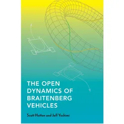 The Open Dynamics of Braitenberg Vehicles, Sachbücher von Scott Hotton, Jeff Yoshimi