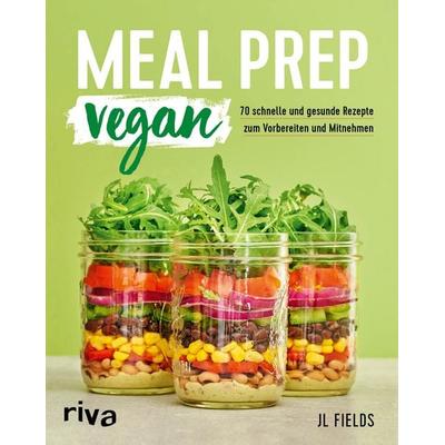 Meal Prep vegan, Taschenbuch von JL Fields, Riva, 978-3-7423-1193-1