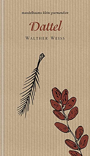 Weiss, Walter M. - Dattel: kleine gourmandise Nr. 38 - Preis vom 30.09.2026 09:01:18 h