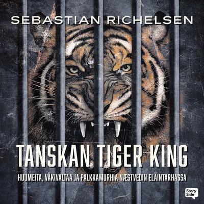 Tanskan Tiger King - Sebastian Richelsen, Audio, 9789181282986