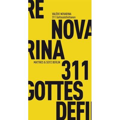 311 Gottesdefinitionen, Taschenbuch von Valère Novarina, Matthes & Seitz, 978-3-88221-290-7