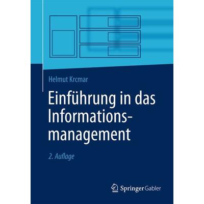 Einführung in das Informationsmanagement, Taschenbuch von Helmut Krcmar, Springer Berlin, 978-3-662-44328-6