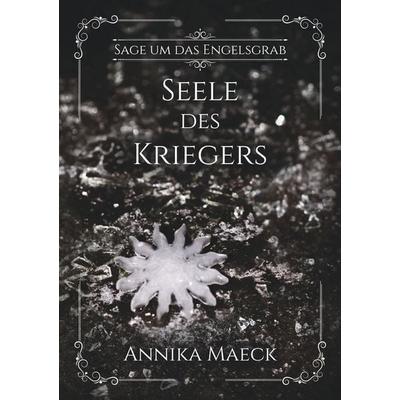 Seele des Kriegers, Taschenbuch von Annika Maeck, Tolino media, 978-3-8194-5280-2