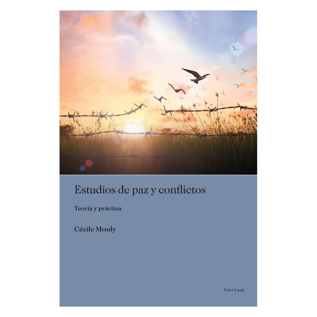 Peter Lang Estudios de paz y conflictos (Spanisch, Softcover, Cécile Mouly) (56233873)