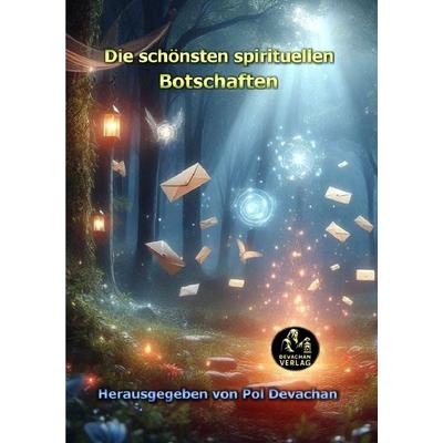 Die schönsten spirituellen Botschaften, Taschenbuch von Pol Devachan, Epubli, 978-3-8190-9678-5