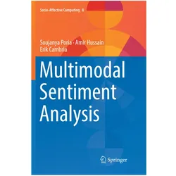 Multimodal Sentiment Analysis, Fachbücher von Amir Hussain, Erik Cambria, Soujanya Poria