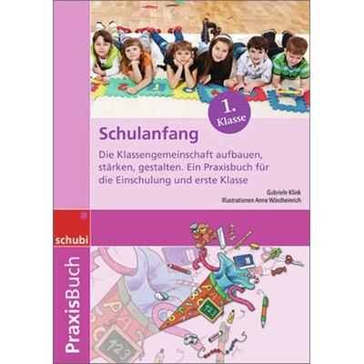 Schulanfang, Taschenbuch von Gabriele Klink, Westermann Lernwelten GmbH, 978-3-86723-273-9