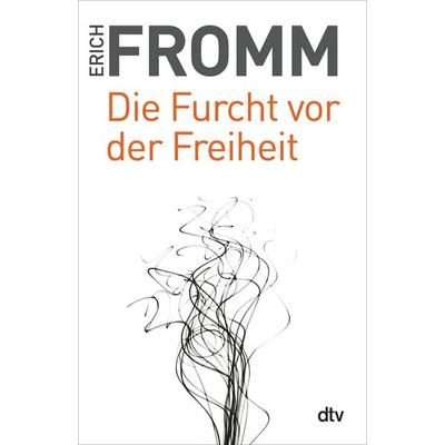 Die Furcht vor der Freiheit, Taschenbuch von Erich Fromm, dtv