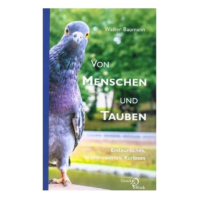 Edition Noack & Block Baumann:Von Menschen und Tauben (Deutsch, Softcover, Walter Baumann) (43019744)