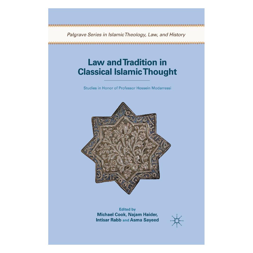 Springer Law and Tradition in Classical Islamic Thought (Englisch, Softcover, A. Sayeed, I. Rabb, M. Cook, N. Haider) (56826671)