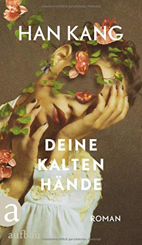 Han Kang - Deine kalten Hände: Roman - Preis vom 17.10.2026 19:25:27 h