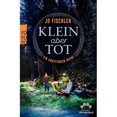 Klein aber tot, Taschenbuch von Jo Fischler, Rowohlt Taschenbuch, 978-3-499-01953-1