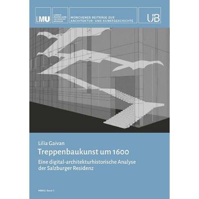Treppenbaukunst um 1600, Taschenbuch von Lilia Gaivan, Buchschmiede, 978-3-99181-212-8