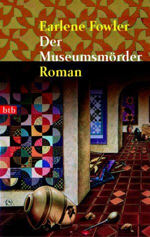 Earlene Fowler - Der Museumsmörder: Roman - Preis vom 09.10.2026 07:28:09 h