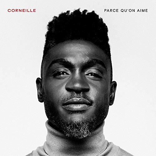 Corneille - Parce Qu'on Aime - Preis vom 12.10.2026 11:37:12 h