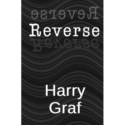 Reverse, Taschenbuch von Harry Graf, Epubli, 978-3-7575-5415-6
