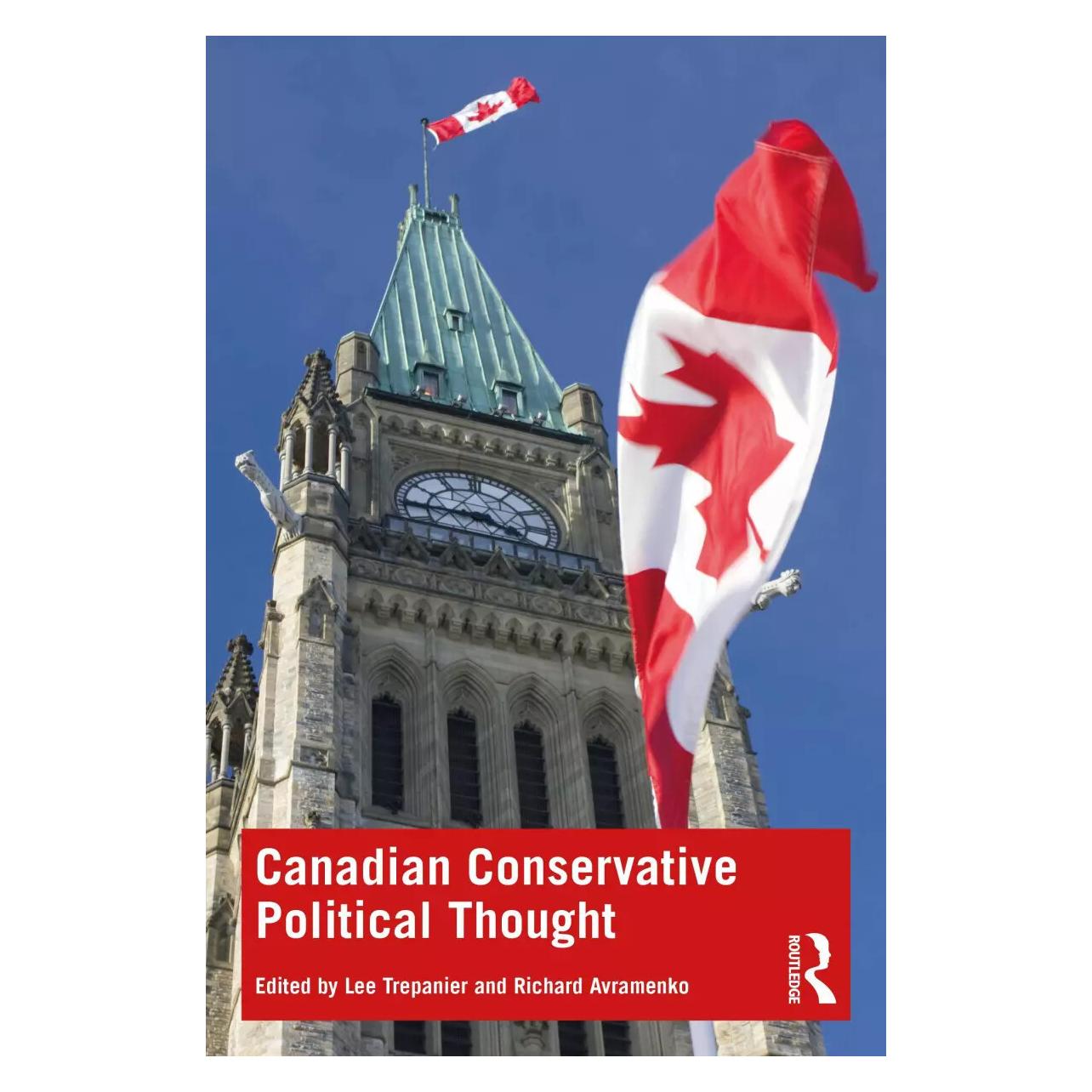 Taylor & Francis Canadian Conservative Political Thought (Englisch, Lee Trepanier, Richard Avramenko) (42714222)