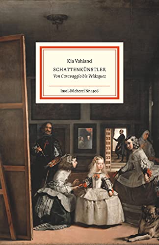 Kia Vahland - Schattenkünstler: Von Caravaggio bis Velázquez (Insel-Bücherei) - Preis vom 10.10.2026 11:48:34 h