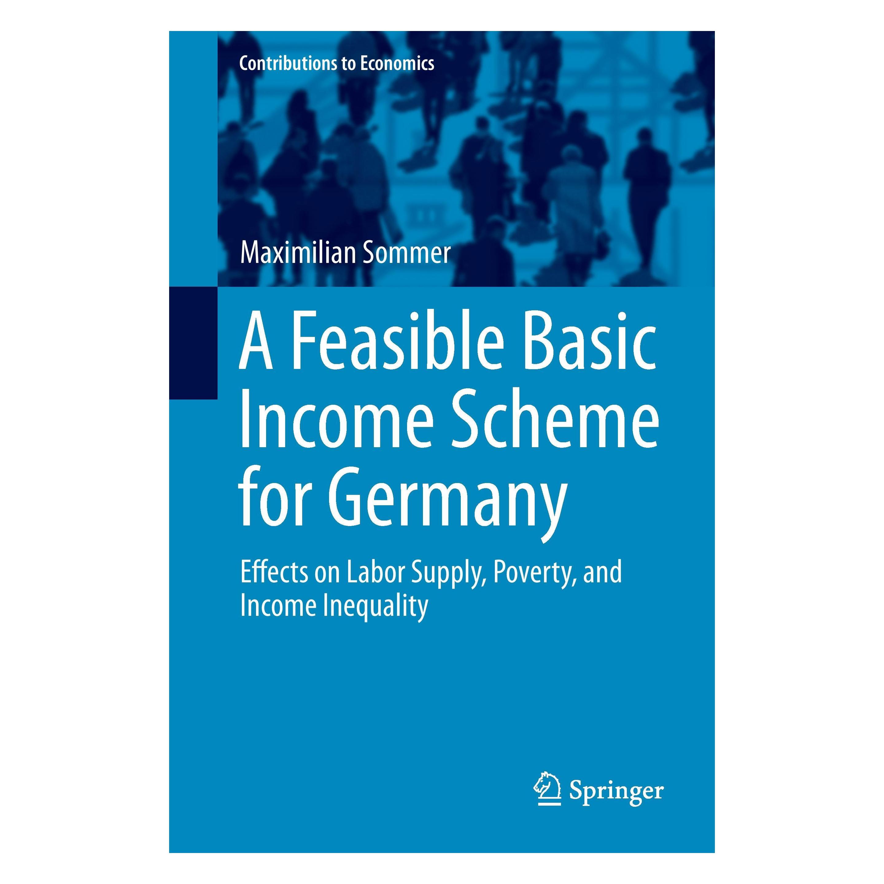 Springer A Feasible Basic Income Scheme for Germany (Englisch, Hardcover, Maximilian Sommer) (9783319240626)