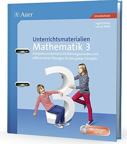 Ingrid Dröse - Unterrichtsmaterialien Mathematik 3: Kompetenzorientierte Einführungsstunden und differenzierte Übungen für das ganze Schuljahr (3. Klasse) (Unterrichtsmaterialien Mathematik Grundschule) - Preis vom 19.10.2026 19:33:35 h