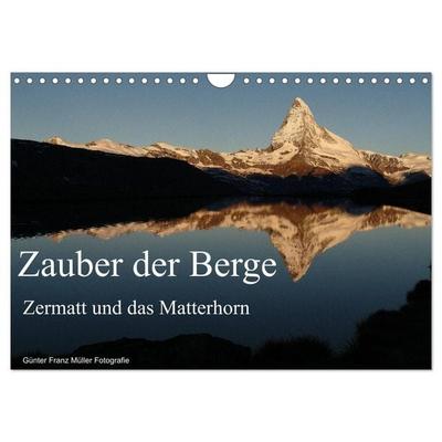 Zauber der Berge Zermatt und das Matterhorn (Wandkalender 2026 DIN A4 quer), CALVENDO Monatskalender