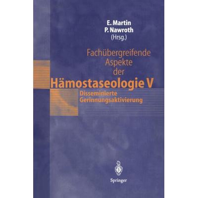 Fachübergreifende Aspekte der Hämostaseologie V, Taschenbuch von Eike Martin,Peter P. Nawroth, Springer Berlin, 978-3-540-43350-7
