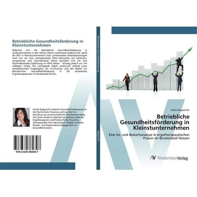Betriebliche Gesundheitsförderung in Kleinstunternehmen, Taschenbuch von Ulrike Rupprecht, AV Akademikerverlag, 978-3-639-38430-7