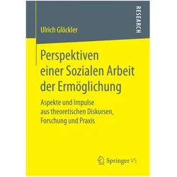 Perspektiven einer Sozialen Arbeit der Ermöglichung, Fachbücher von Ulrich Glöckler