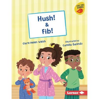 Hush! & Fib!, Gebundene Ausgabe von Clare Helen Welsh, Lerner Publishing Group, 978-1-72847-645-2